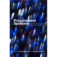 Procurement Systems: A Cross-Industry Project Management Perspective by Walker; Derek, 9780415416061