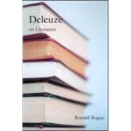 Deleuze on Literature by Bogue,Ronald, 9780415966061