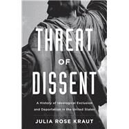 Threat of Dissent by Kraut, Julia Rose, 9780674976061