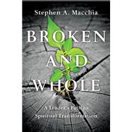Broken and Whole by MacChia, Stephen A., 9780830846061