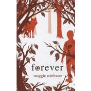 Forever by Stiefvater, Maggie, 9781410436061
