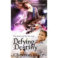 Defying Destiny by Riser, Cherron, 9781507796061