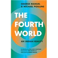 The Fourth World by Manuel, George; Posluns, Michael; Coulthard, Glen Sean; Deloria, Vine; Manuel, Doreen (AFT), 9781517906061