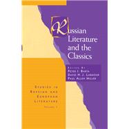 Russian Literature and the Classics by Barta,Peter I.;Barta,Peter I., 9783718606061