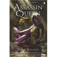 Assassin Queen by KASHINA, ANNA, 9780857666062