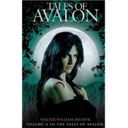Tales of Avalon by Melnyk, Walter William, 9781451566062