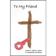 To My Friend by Sellers, Susan K.; Jacobs, S. Rose, 9781604946062