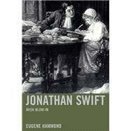 Jonathan Swift Irish Blow-In by Hammond, Eugene, 9781611496062