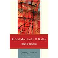 Gabriel Marcel and F. H. Bradley by Joseph Gamache, 9781666946062