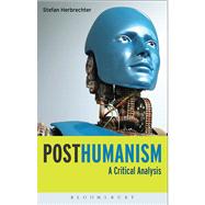 Posthumanism A Critical Analysis by Herbrechter, Stefan, 9781780936062