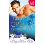 Eligible Greeks: Sizzling Affairs by Walker, Kate; Donald, Robyn; Philips, Sabrina, 9780263246063