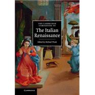 The Cambridge Companion to the Italian Renaissance by Edited by Michael  Wyatt, 9780521876063