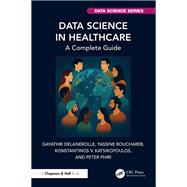 Data Science in Healthcare by Gayathri Delanerolle; Yassine Bouchareb; Konstantinos V. Katsikopoulos; Peter Phiri, 9781032786063