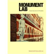 Monument Lab by Farber, Paul M.; Lum, Ken, 9781439916063