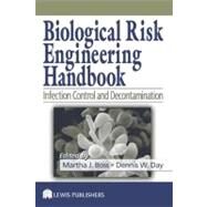 Biological Risk Engineering Handbook: Infection Control and Decontamination by Boss; Martha J., 9781566706063