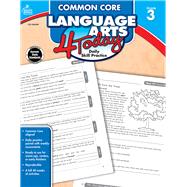 Common Core Language Arts 4 Today, Grade 3 by Bosse, Nancy Rogers; Schwab, Christine, 9781624426063