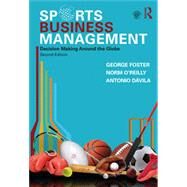 Sports Business Management by Foster, George; O'reilly, Norman; Da´vila, Antonio, 9780367356064