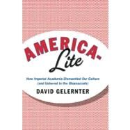 America-lite by Gelernter, David, 9781594036064