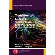 Transition to Success by Harper, Melinda S.; Allegretti, Christine L., 9781946646064