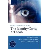 Blackstone's Guide to the Identity Cards Act 2006 by Wadham, John; Gallagher, Caoilfhionn; Chrolavicius, Nicole, 9780199286065