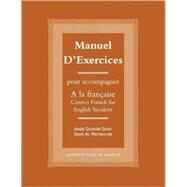 Manuel d'exercices Pour acompagner A la Francaise-Correct French for English Speakers by Geno, Marie Gontier; Provencher, Denis M., 9780761816065