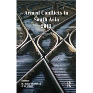 Armed Conflicts in South Asia 2013: Transitions by Chandran; D. Suba, 9781138796065