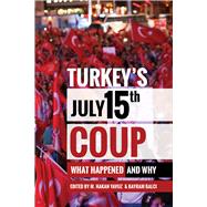 Turkey's July 15th Coup by Yavuz, M. Hakan; Balci, Bayram, 9781607816065