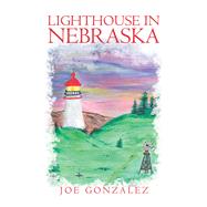 Lighthouse in Nebraska by Gonzalez, Joe, 9781796086065
