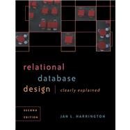 Relational Database Design Clearly Explained by Harrington, Jan L., 9780080516066