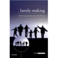 Family-Making Contemporary Ethical Challenges by Baylis, Francoise; McLeod, Carolyn, 9780199656066
