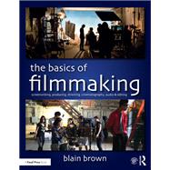 The Basics of Filmmaking by Brown, Blain, 9780367026066