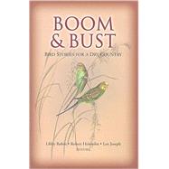 Boom & Bust by Robin, Libby; Heinshohn, Robert; Joseph, Leo, 9780643096066