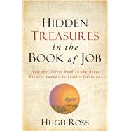 Hidden Treasures in the Book of Job by Ross, Hugh, 9780801016066