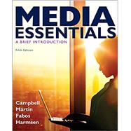 Media Essentials by Campbell, Richard; Martin, Christopher; Fabos, Bettina; Harmsen, Shawn, 9781319266066