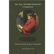 The New Sparrowhawk Companion by Cline, Edward; Trammell, Jena; Hill, Robert; Provenzo, Nicholas; Federman, Dina Schein, 9781494406066