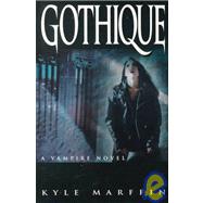 Gothique : A Vampire Novel by Marffin, Kyle, 9781891946066