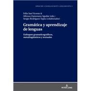 Gramtica y aprendizaje de lenguas / Grammar and language learning by Aguilar, Alfonso Zamorano; San Vicente, Felix, 9783631746066