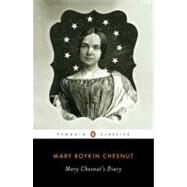 Mary Chesnut's Diary by Chesnut, Mary Boykin; Clinton, Catherine, 9780143106067