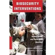 Biosecurity Interventions by Lakoff, Andrew, 9780231146067