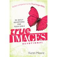 True Images Devotional by Moore, Karen, 9780310726067