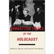 Forgotten Trials of the Holocaust by Bazyler, Michael J.; Tuerkheimer, Frank M., 9781479886067