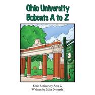Ohio University Bobcats a to Z by Nemeth, Mike, 9781503226067