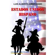 Estados Unidos Hispano by Ambroggio, Luis Alberto, 9781517256067