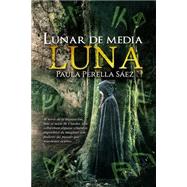 Lunar De Media Luna by Saez, Paula Perella, 9781518626067