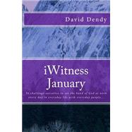 My January Iwitness by Dendy, David, 9781522966067