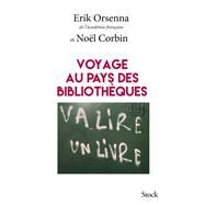 Voyage au pays des bibliothques by Erik Orsenna, 9782234086067