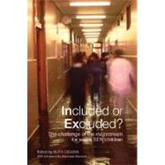 Included or Excluded?: The Challenge of the Mainstream for Some Sen Children by Cigman, Ruth, 9780203966068