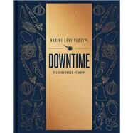 Downtime by Redzepi, Nadine Levy; Redzepi, Rene; Isager, Ditte, 9780735216068