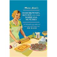 Mary Jane's Hash Brownies, Hot Pot, and Other Marijuana Munchies by Hash, Dr., 9781911026068
