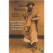 Juan Moreira by Bernardo, Daniel (Translator), Gutierrez, Eduardo (Author), 9781989586068